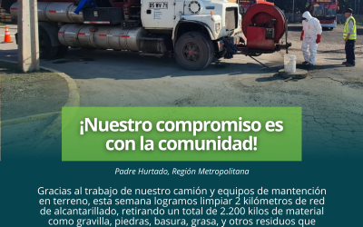 ¡El compromiso es con ustedes! Limpieza en la red de alcantarillado | Padre Hurtado, RM